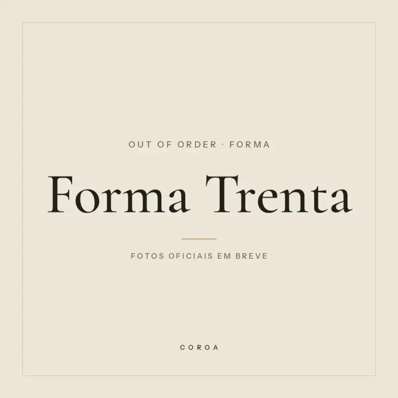 Forma Trenta, Out Of Order — fotos oficiais em breve